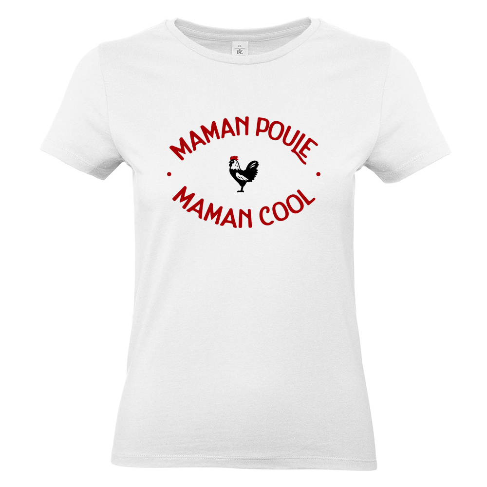 T-shirt femme blanc Maman Poule Maman Cool